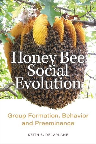 Honey Bee Social Evolution: Group Formation, Behavior, and Preeminence.