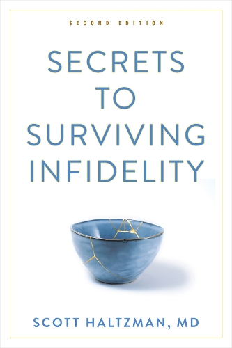 Secrets to Surviving Infidelity. second edition