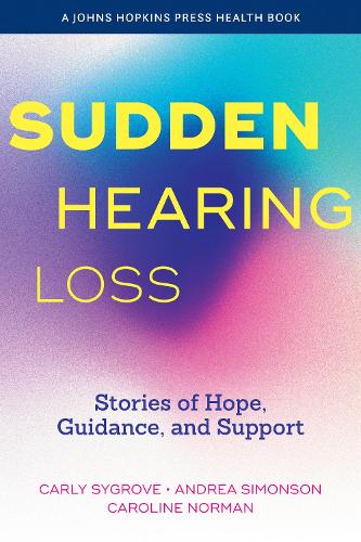 Sudden Hearing Loss: Stories of Hope, Guidance, and Support.