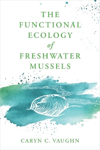 The Functional Ecology of Freshwater Mussels.