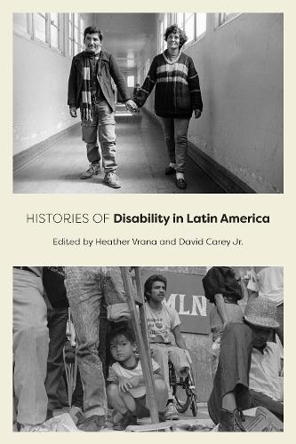 Histories of Disability in Latin America.