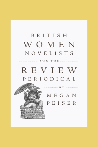 British Women Novelists and the Review Periodical.