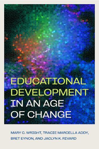 Educational Development in an Age of Change.