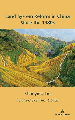 Land System Reform in China Since the 1980s.