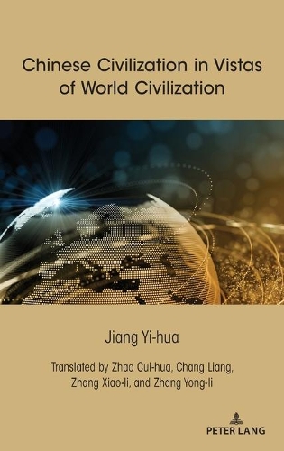 Chinese Civilization in Vistas of World Civilization.