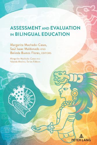 Assessment and Evaluation in Bilingual Education.