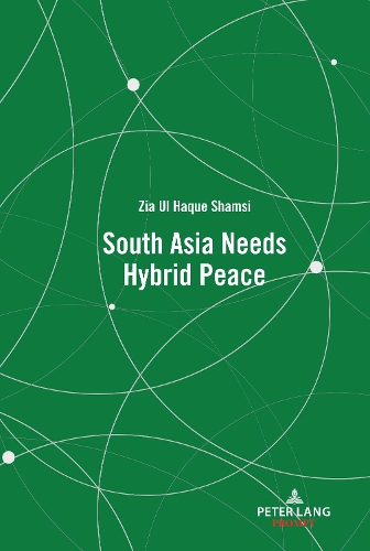 South Asia Needs Hybrid Peace.