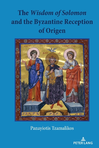 The Wisdom of Solomon and the Byzantine Reception of Origen.