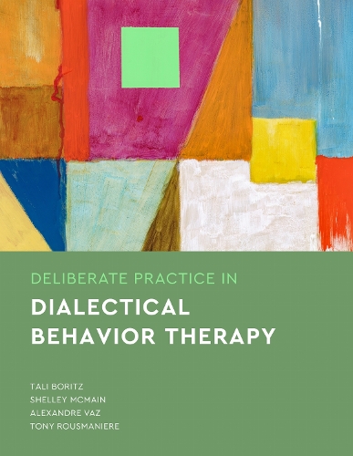 Deliberate Practice in Dialectical Behavior Therapy.