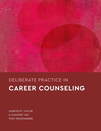 Deliberate Practice in Career Counseling.