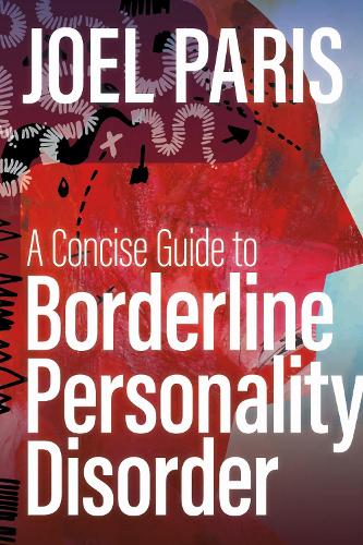A Concise Guide to Borderline Personality Disorder.