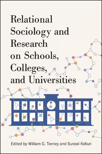 Relational Sociology and Research on Schools, Colleges, and Universities.