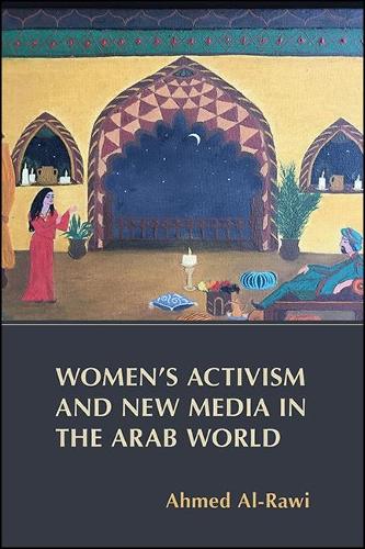 Women's Activism and New Media in the Arab World.