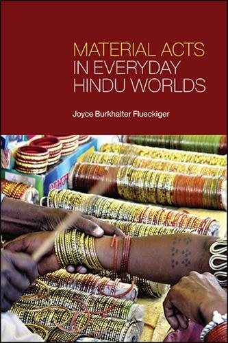 Material Acts in Everyday Hindu Worlds.