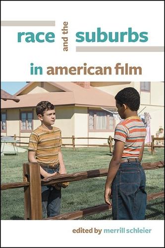 Race and the Suburbs in American Film.