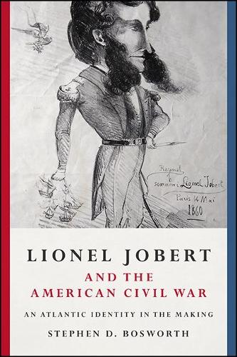 Lionel Jobert and the American Civil War: An Atlantic Identity in the Making.
