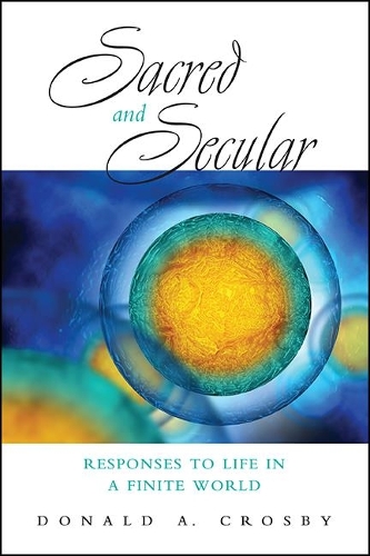 Sacred and Secular: Responses to Life in a Finite World.