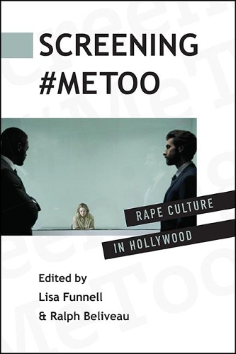 Screening #MeToo: Rape Culture in Hollywood.