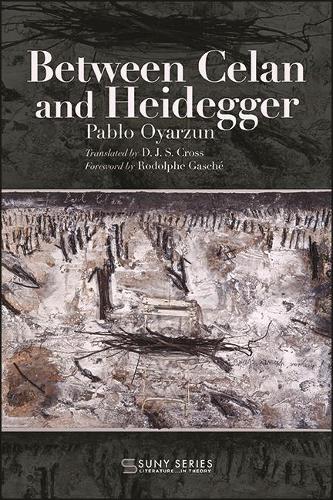 Between Celan and Heidegger.