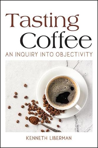 Tasting Coffee: An Inquiry into Objectivity.