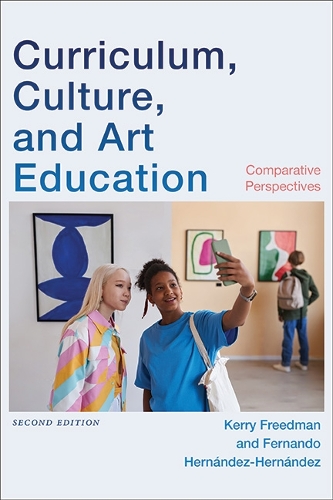 Curriculum, Culture, and Art Education: Comparative Perspectives. Second Edition