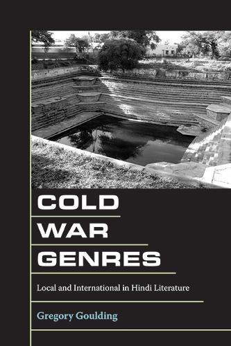 Cold War Genres: Local and International in Hindi Literature.