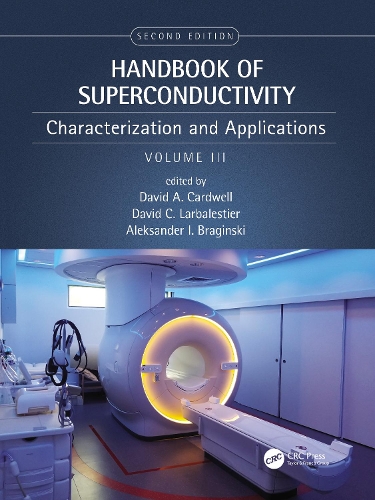 Handbook of Superconductivity: Characterization and Applications, Volume Three. 2nd edition