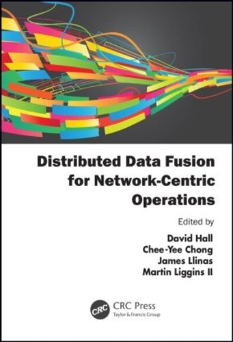 Distributed Data Fusion for Network-Centric Operations.