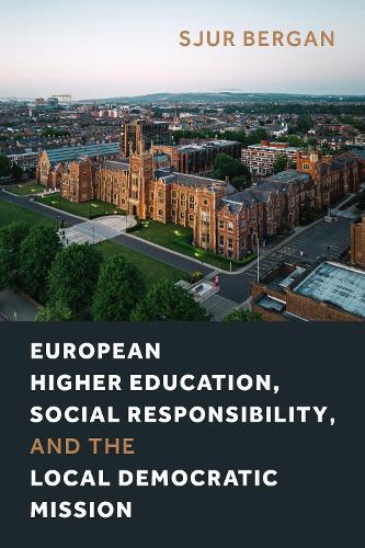 European Higher Education, Social Responsibility, and the Local Democratic Mission.
