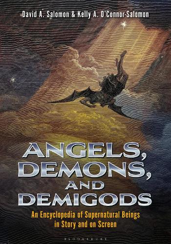 Angels, Demons, and Demigods: An Encyclopedia of Supernatural Beings in Story and on Screen.