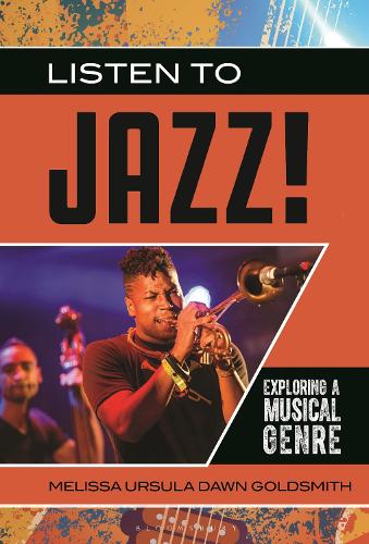 Listen to Jazz!: Exploring a Musical Genre.