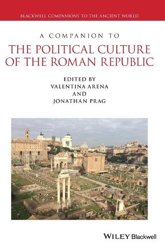 A Companion to the Political Culture of the Roman Republic.