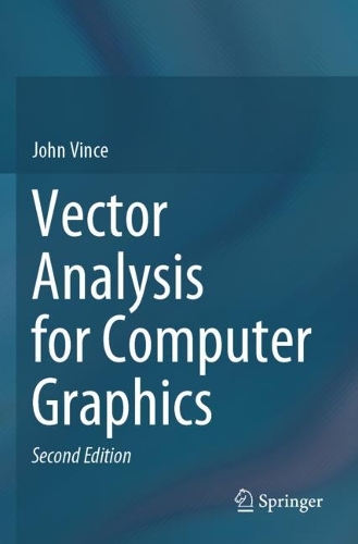 Vector Analysis for Computer Graphics. Second Edition 2021