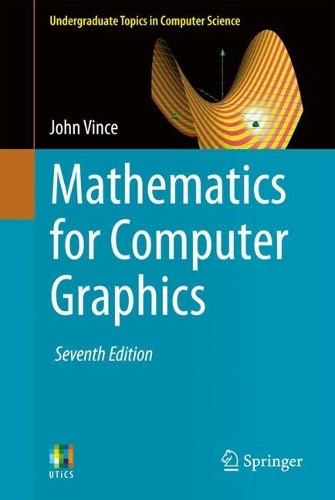 Mathematics for Computer Graphics. Seventh Edition 2025