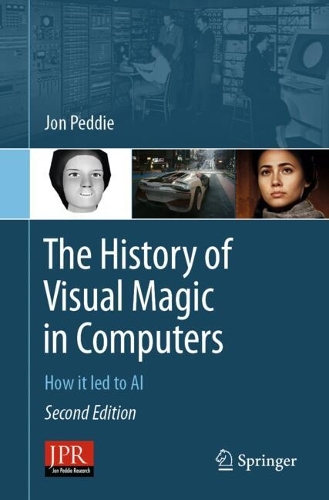 The History of Visual Magic in Computers: How it led to AI. Second Edition 2025