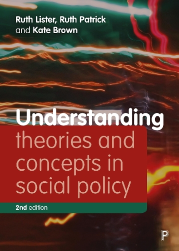 Understanding Theories and Concepts in Social Policy.