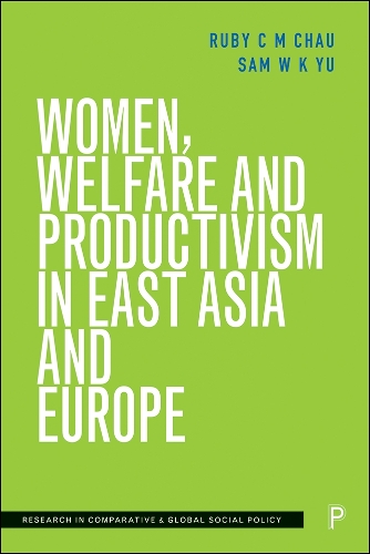 Women, Welfare and Productivism in East Asia and Europe.