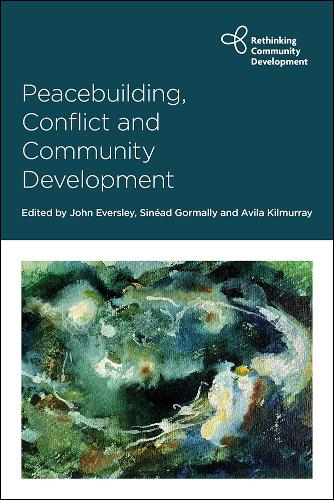 Peacebuilding, Conflict and Community Development.