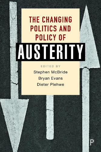 The Changing Politics and Policy of Austerity.