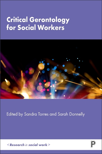 Critical Gerontology for Social Workers.