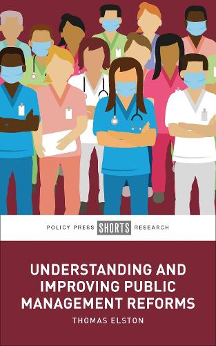 Understanding and Improving Public Management Reforms.