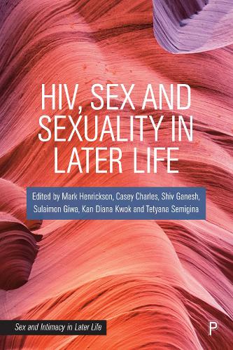 HIV, Sex and Sexuality in Later Life.