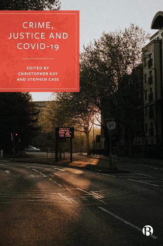 Crime, Justice and COVID-19.
