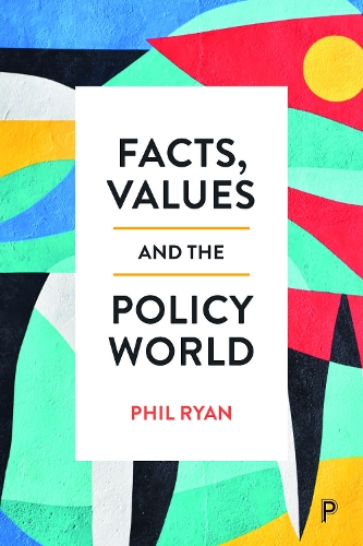 Facts, Values and the Policy World.