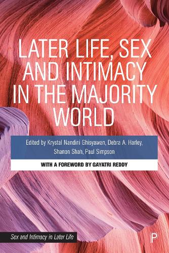 Later Life, Sex and Intimacy in the Majority World.