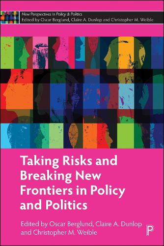 Taking Risks and Breaking New Frontiers in Policy and Politics.