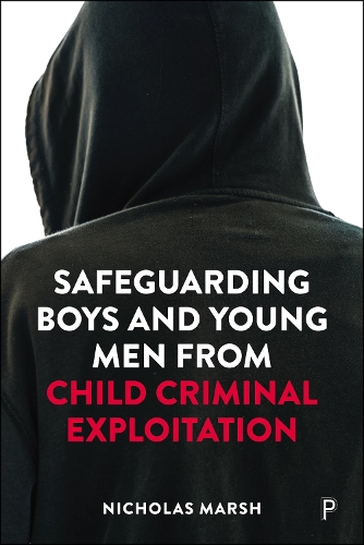 Safeguarding Boys and Young Men from Child Criminal Exploitation.