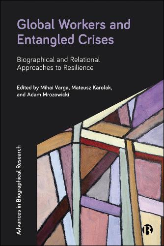 Global Workers and Entangled Crises