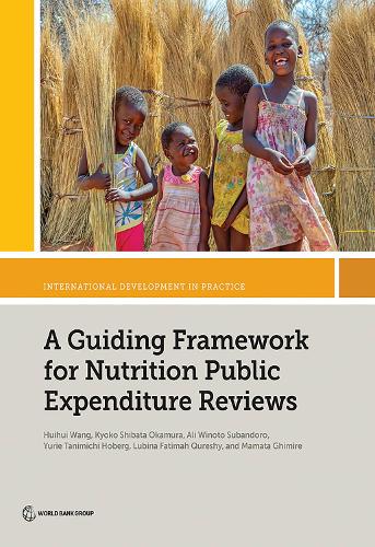 A Guiding Framework for Nutrition Public Expenditure Reviews.