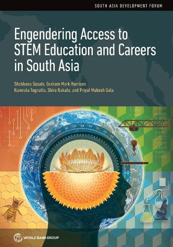 Engendering Access to STEM Education and Careers in South Asia.